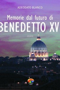 Memorie dal futuro di Benedetto XVI